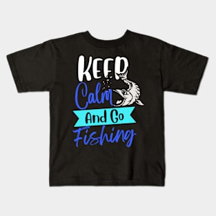 Keep Calm And Go Fishing Funny Kids T-Shirt